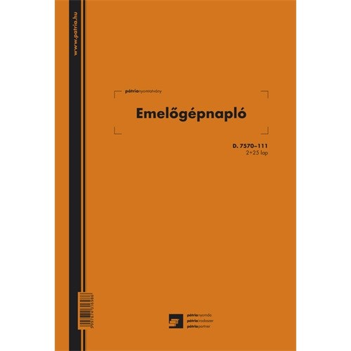 Nyomtatvány emelőgépnapló PÁTRIA 2+25 lapos A/4 álló